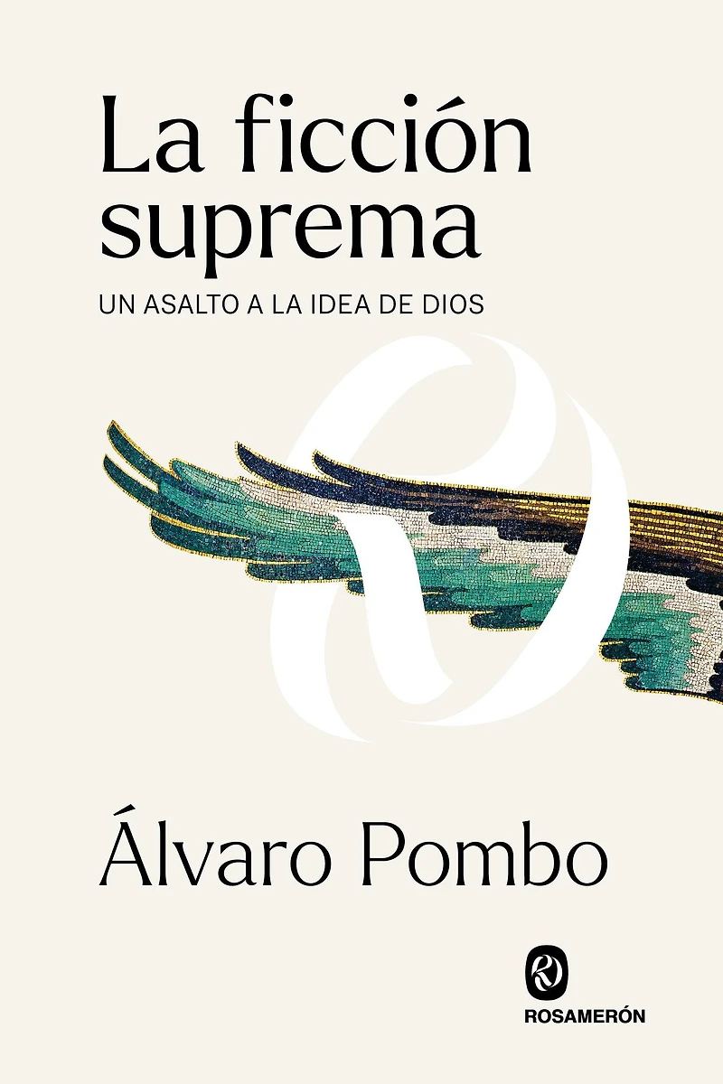 la ficción suprema: Un Asalto a Idea de Dios
