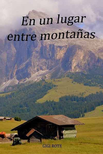 En un lugar entre montañas