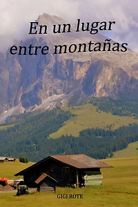 En un lugar entre montañas