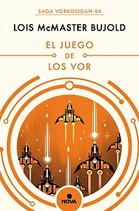 El juego de los Vor (Las aventuras Miles Vorkosigan 4)