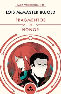 Fragmentos de honor (Las aventuras Miles Vorkosigan 1)