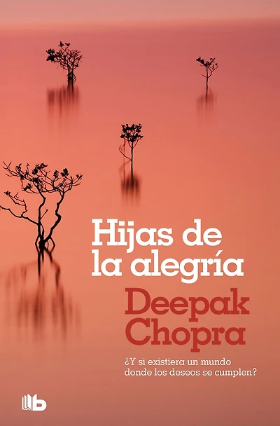 Hijas de la alegría: ¿Y si existiera un mundo donde todos los deseos se cumplen?