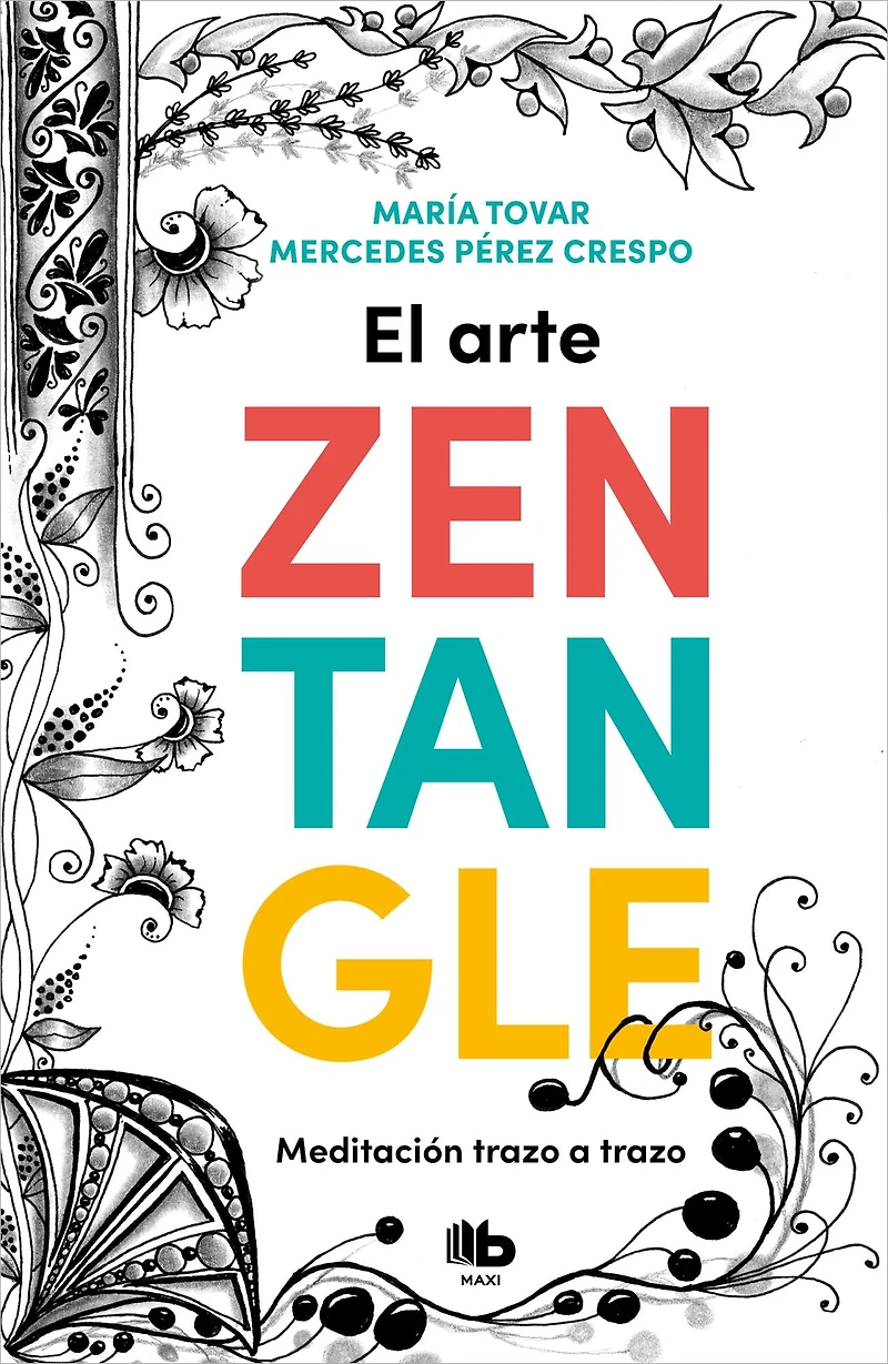 El arte Zentangle: Meditación trazo a / Zentangle Art: Stroke by Me ditation