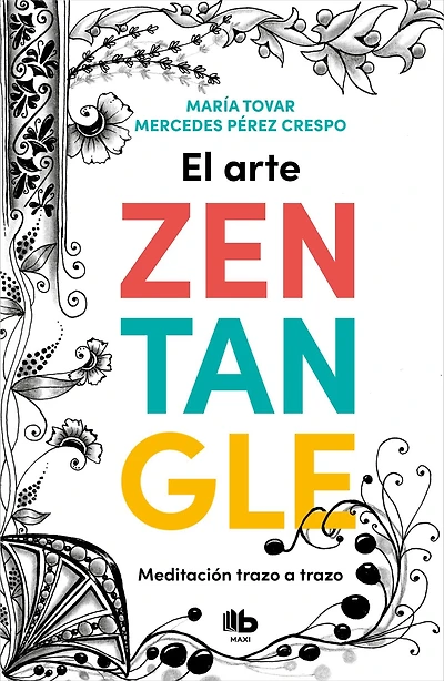 El arte Zentangle: Meditación trazo a / Zentangle Art: Stroke by Me ditation