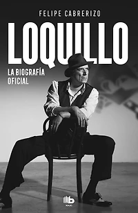 Loquillo: La biografía oficial