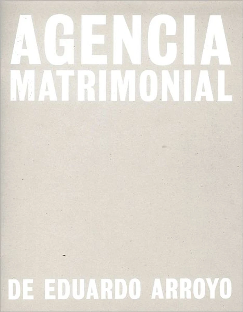 Eduardo Arroyo: Agencia Matrimonial: Artist's Sketchbook