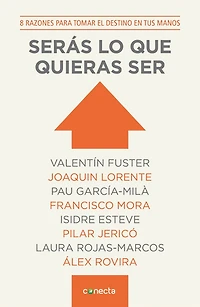 Seras lo Que Quieras Ser