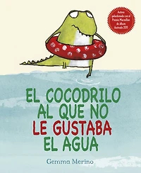 El Cocodrilo al que no le gustaba el agua