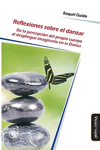 Reflexiones sobre el danzar: De la percepción del propio cuerpo al despliegue imaginario en Danza