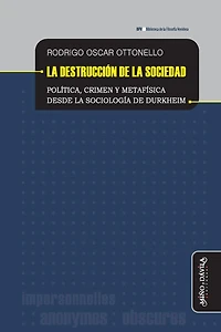 la destrucción de sociedad: Política, crimen y metafísica desde sociología Durkheim