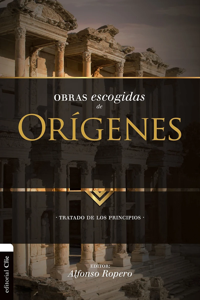 Obras escogidas de Orígenes: Tratado los principios
