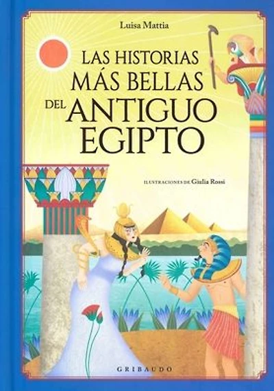Historias más bellas del Antiguo Egipto, Las