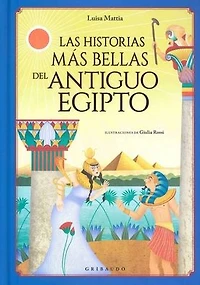 Historias más bellas del Antiguo Egipto, Las