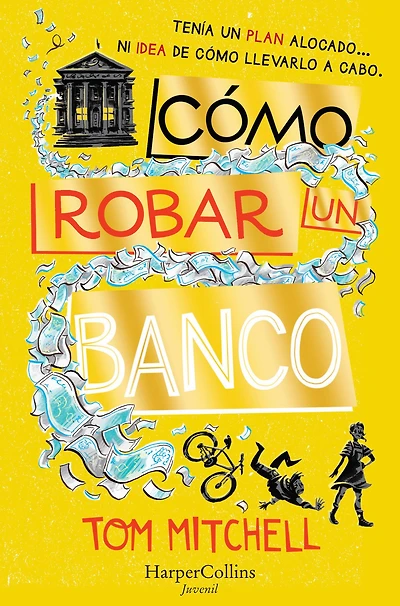 Cómo robar un banco (How to Rob a Bank)