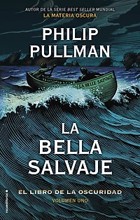 La bella salvaje (El libro de oscuridad 1) / Belle Sauvage