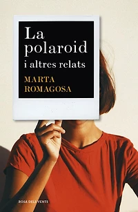 La polaroid: i altres relats