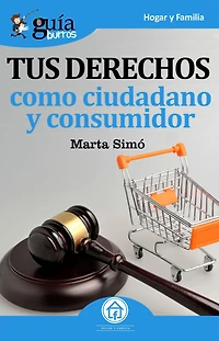 Guíaburros: Tus derechos como ciudadano y consumidor