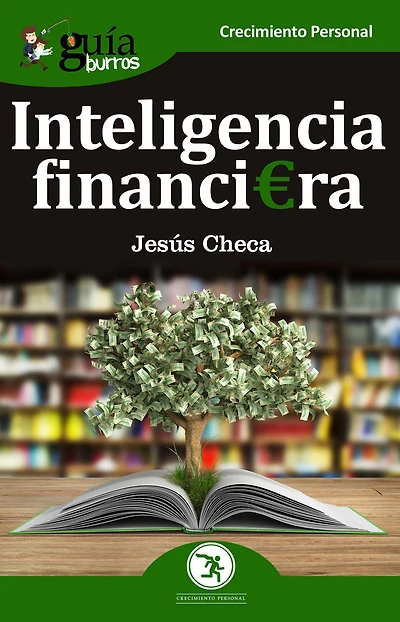 GuíaBurros: Inteligencia financiera: El dinero no se gasta, se utiliza
