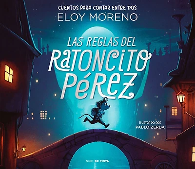 Las reglas del ratoncito Pérez / The Rules by Perez the Tooth Mouse