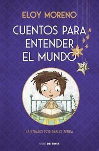 Cuentos para entender el mundo 3 (edición ilustrada con contenido extra) / Stories to Understand the World, (Ill. Edition)