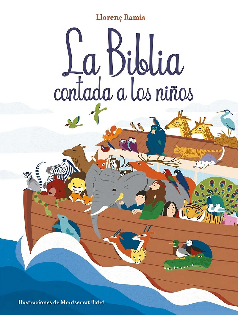 La Biblia contada a los niños: Historias del Antiguo Testamento y Nuevo