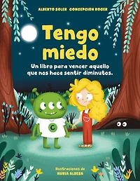 Tengo miedo: Un libro para vencer aquello que nos hace sentir diminutos / I'm Afraid: A Book to Overcome What Makes Us Feel Small