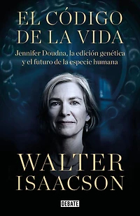 el código de la vida: Jennifer Doudna, edición genética y futuro especie humana