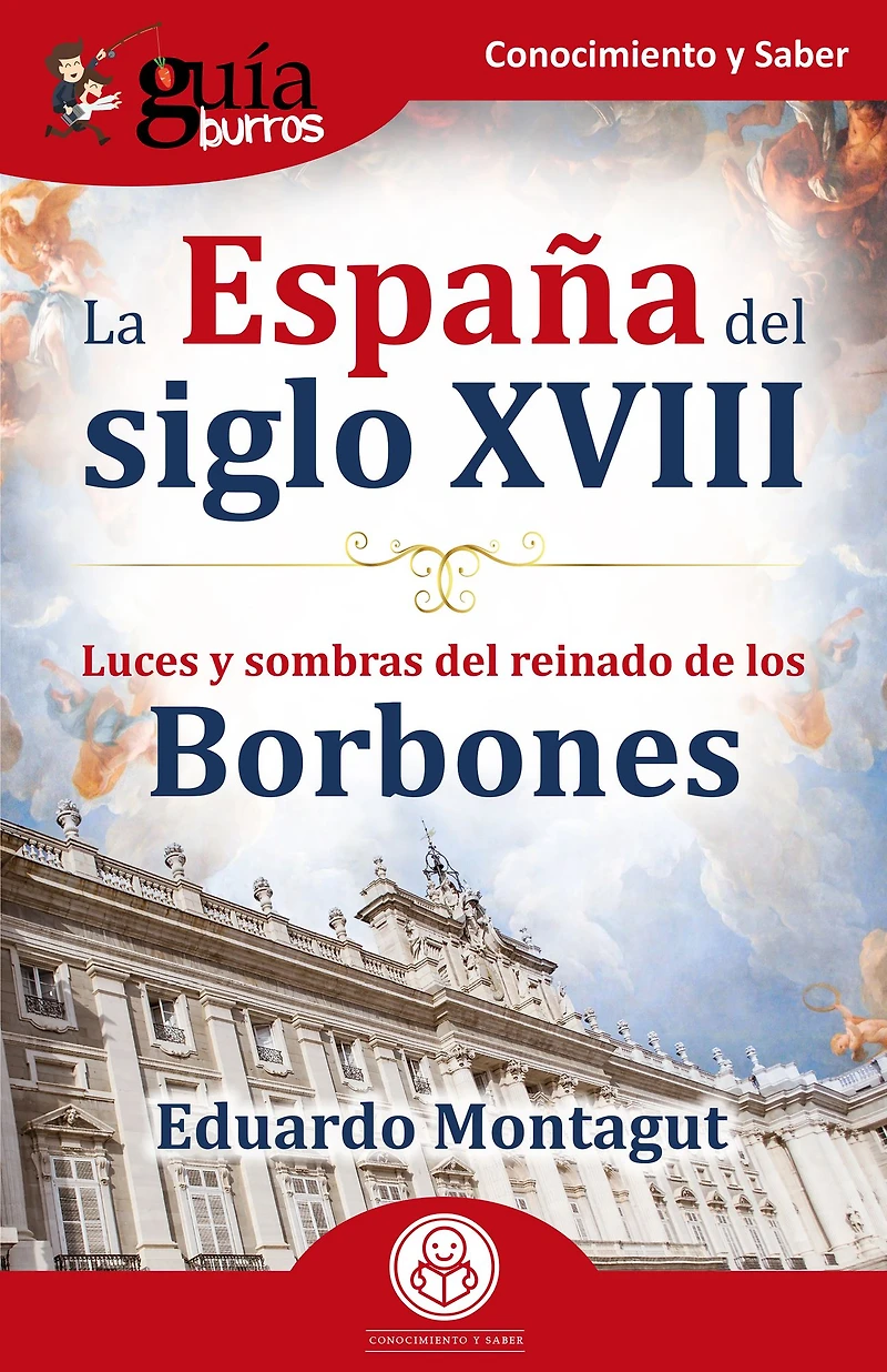 GuíaBurros: La España del siglo XVIII: Luces y sombras reinado de los Borbones