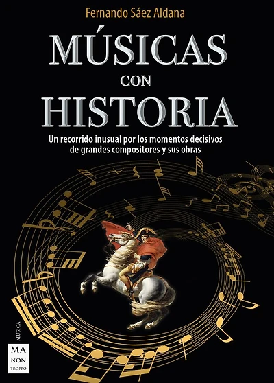 Música con historia: Un recorrido inusual por los momentos decisivos de grandes compositores y sus obras