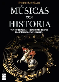 Música con historia: Un recorrido inusual por los momentos decisivos de grandes compositores y sus obras