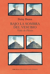 Bajo la sombra del Vesubio: Vida de Plinio