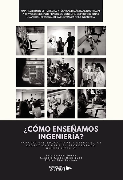 ¿CÓMO ENSEÑAMOS INGENIERÍA?: Paradigmas Educativos y Estrategias Didácticas para el Profesorado Universitario