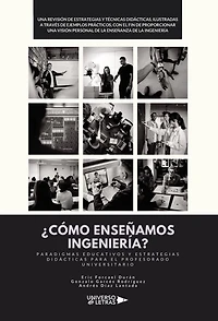 ¿CÓMO ENSEÑAMOS INGENIERÍA?: Paradigmas Educativos y Estrategias Didácticas para el Profesorado Universitario