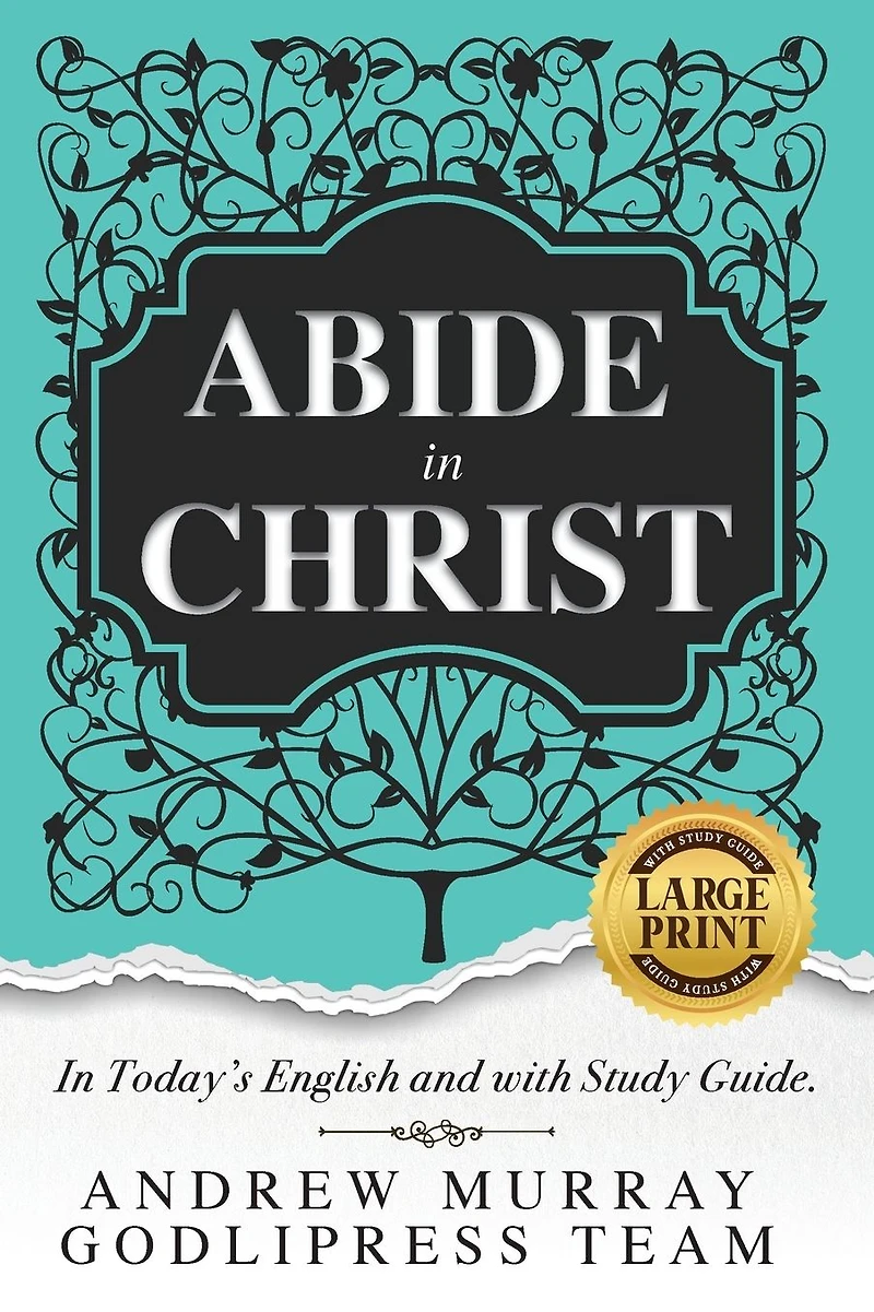 Andrew Murray Abide Christ: Today's English and with Study Guide