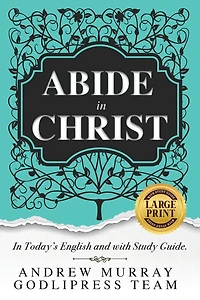 Andrew Murray Abide Christ: Today's English and with Study Guide