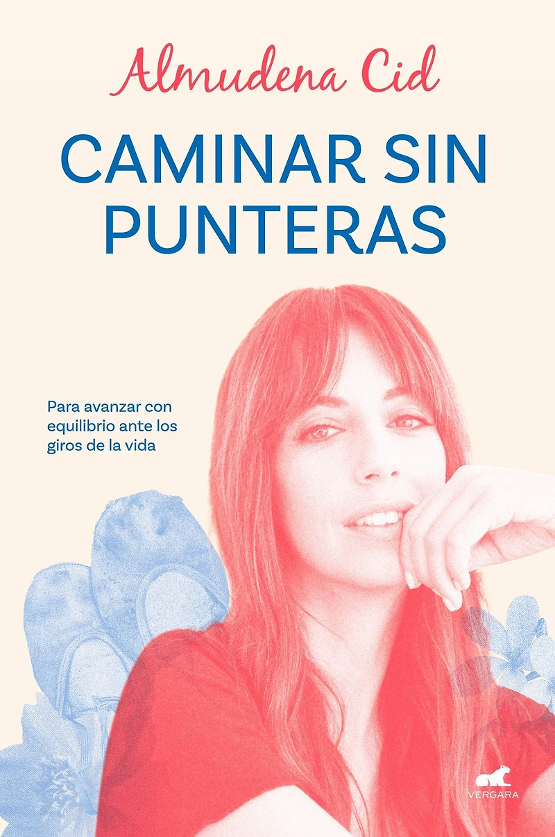 Caminar sin punteras: Para avanzar con equilibrio ante los giros de la vida