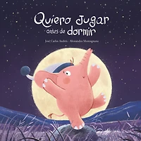 Quiero jugar antes de dormir
