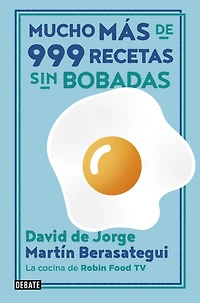 Mucho más de 999 recetas sin bobadas / Much More than Serious Recipes