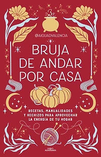Bruja de andar por casa / There's Magic All Around Your Home
