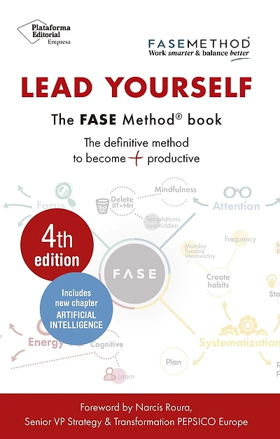 Lead Yourself: The FASE® method book. The definitive method to become more productive