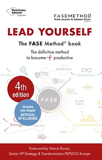 Lead Yourself: The FASE® method book. The definitive method to become more productive