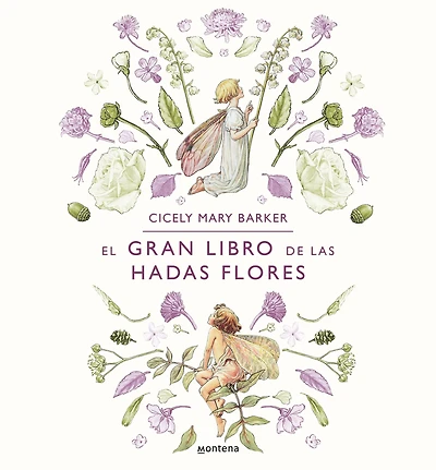 El gran libro de las hadas flores / The Complete Book of the Flower Fairies