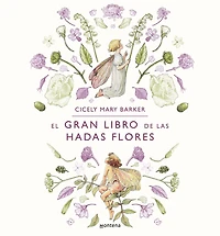 El gran libro de las hadas flores / The Complete Book of the Flower Fairies