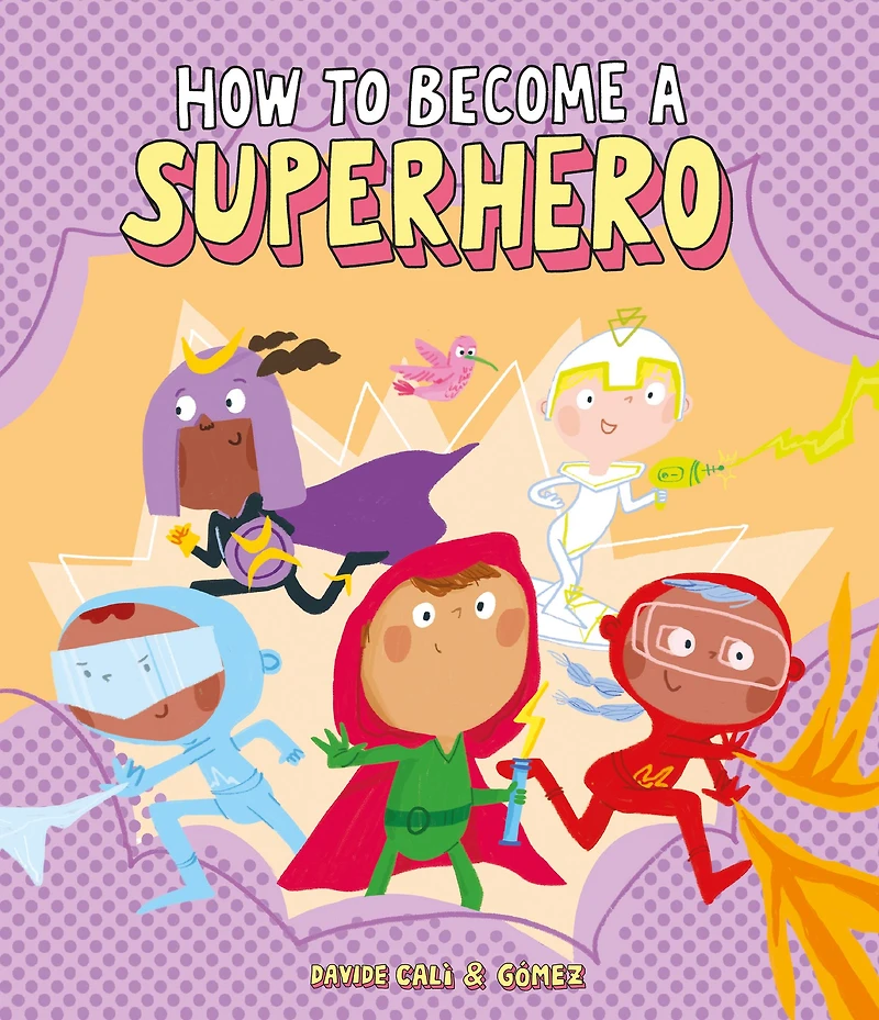 How to Become a Superhero