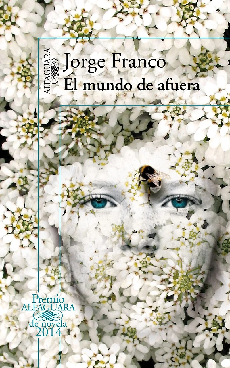 El mundo de afuera (Premio Alfaguara de Novela 2014)