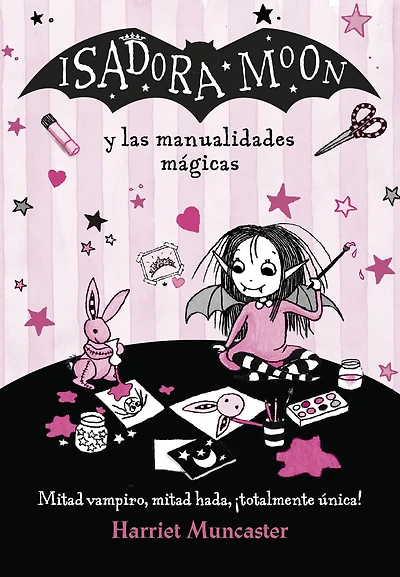 Isadora Moon y las manualidades mágicas / and Magical Arts Crafts