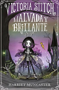 Victoria Stitch: Malvada y brillante / Bad and Glittering
