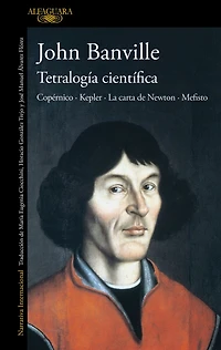 Tetralogía científica: Copérnico · Kepler La carta de Newton Mefisto
