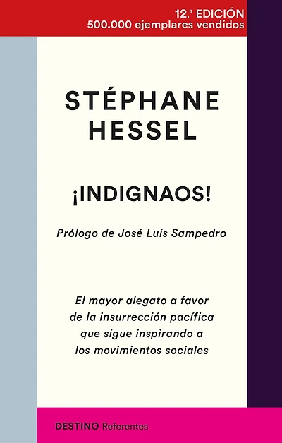 ¡Indignaos!: El mayor alegato a favor de la insurrección pacífica que sigue inspirando a los movimientos sociales