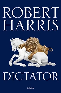 Dictator (Trilogía de Cicerón 3)